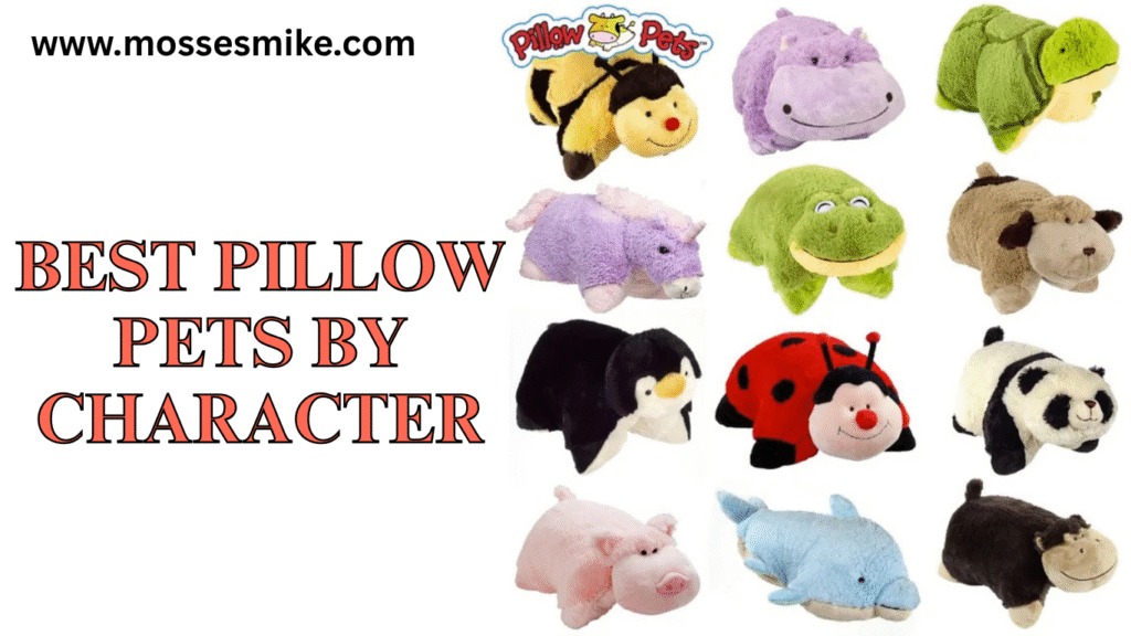 Best Pillow Pets by Character
